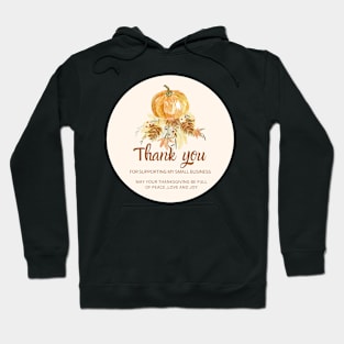 ThanksGiving - Thank You for supporting my small business Sticker 08 Hoodie